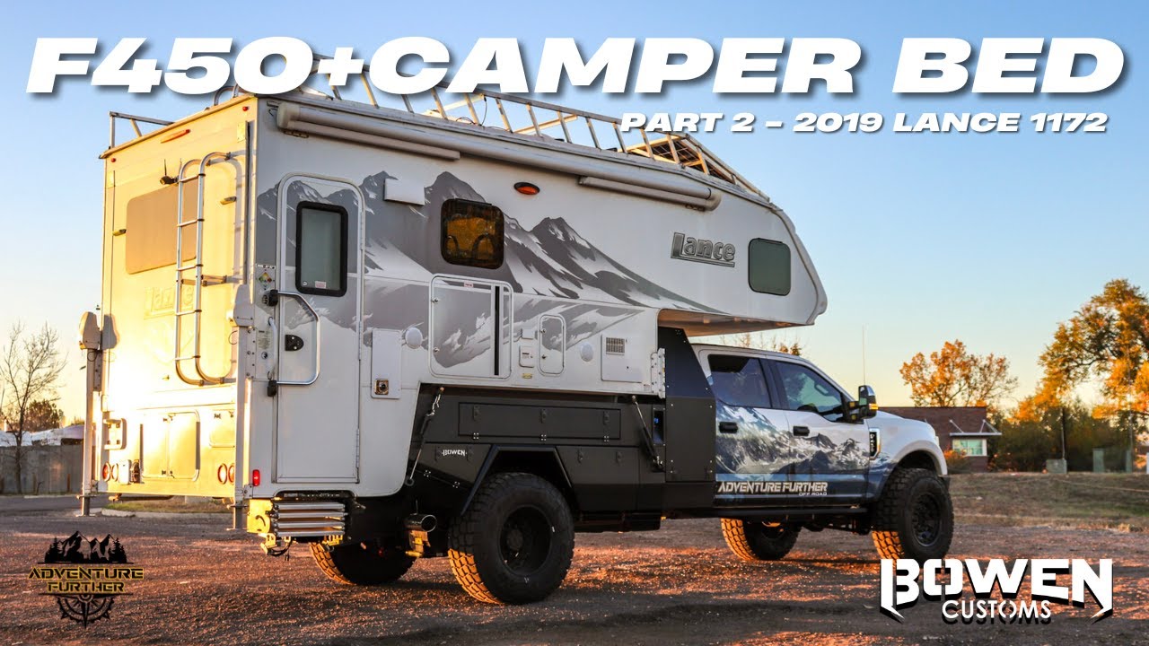 How We Fit a Lance 1172 Camper on a Custom F450 | Adventure Further x Bowen Customs