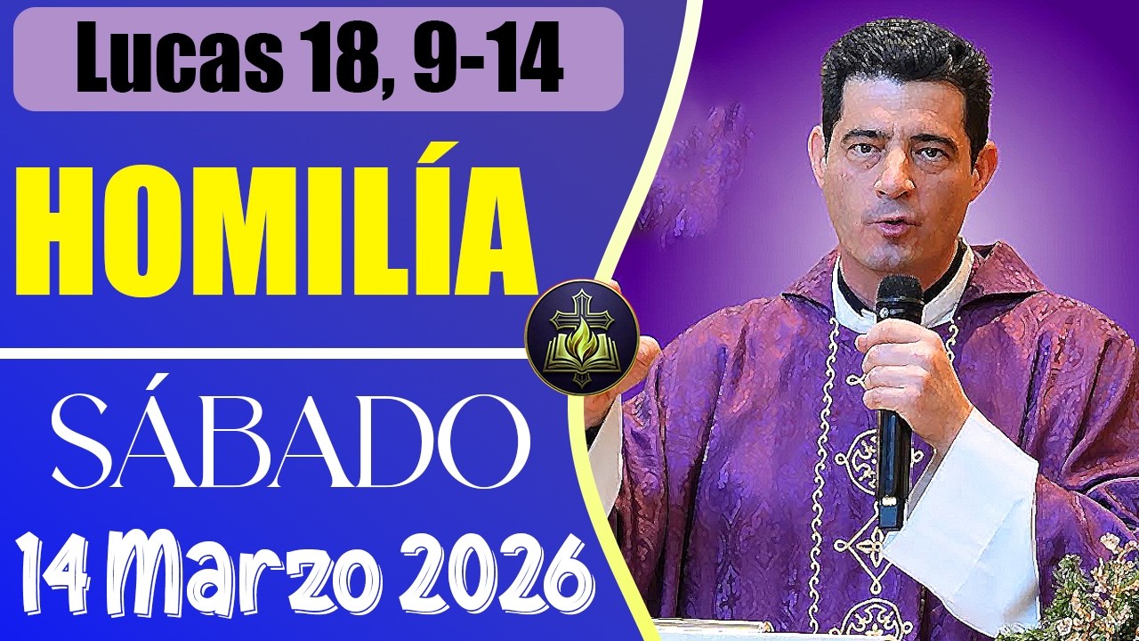 EVANGELIO DE HOY *SÁBADO 14-3-2026* Padre Javier Carralón |Sábado 3 semana Cuaresma - Lucas 18, 9-14