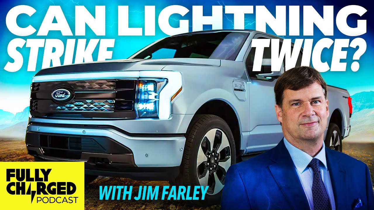 The Man Behind The Best-Selling Truck In 50 Years - Ford CEO Jim Farley | The Fully Charged Podcast