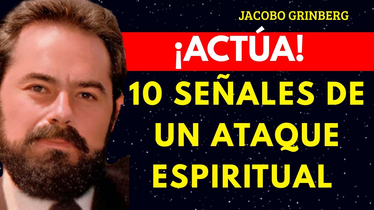 10 Señales Claras de un ATAQUE ESPIRITUAL | Jacobo Grinberg