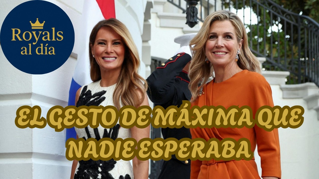 M&aacute;xima de Holanda deslumbra en la Casa Blanca: el detalle que eclipsa su encuentro con Melania Trump