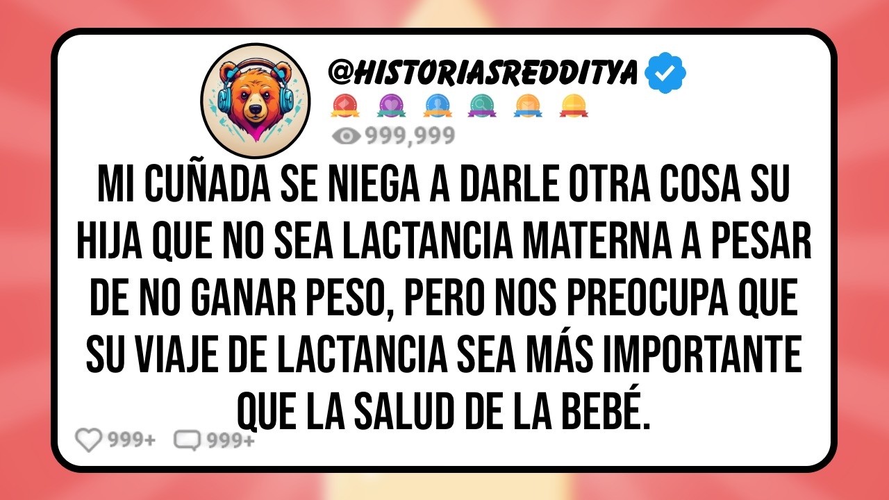 Mi CUÑADA se Niega a Darle Otra Cosa su HIJA que no Sea Lactancia Materna a Pesar de no Ganar Peso,