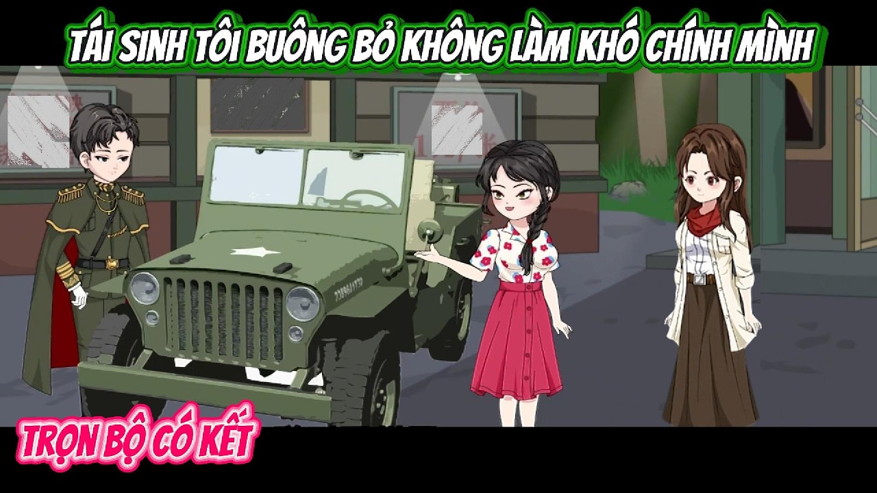 Tái Sinh Tôi Buông Bỏ Không Làm Khó Chính Mình| FULL BỘ CÓ KẾT | Nghiệp Vietsub