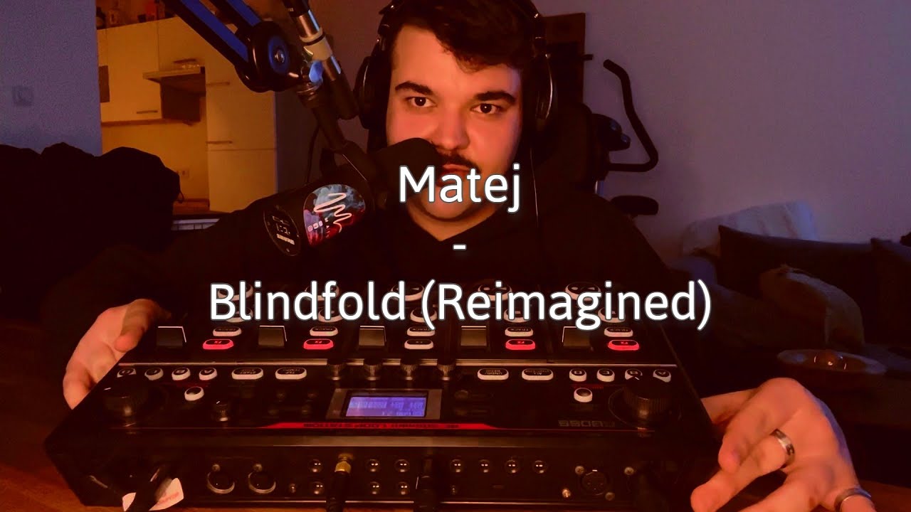 Matej - Blindfold (reimagined)