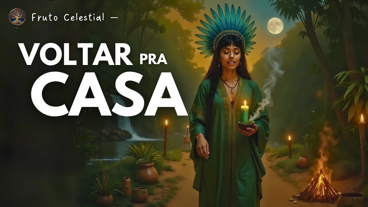 Voltar pra Casa &mdash; A Jornada Interior de Cura e Retorno &agrave; Ess&ecirc;ncia 🌿✨