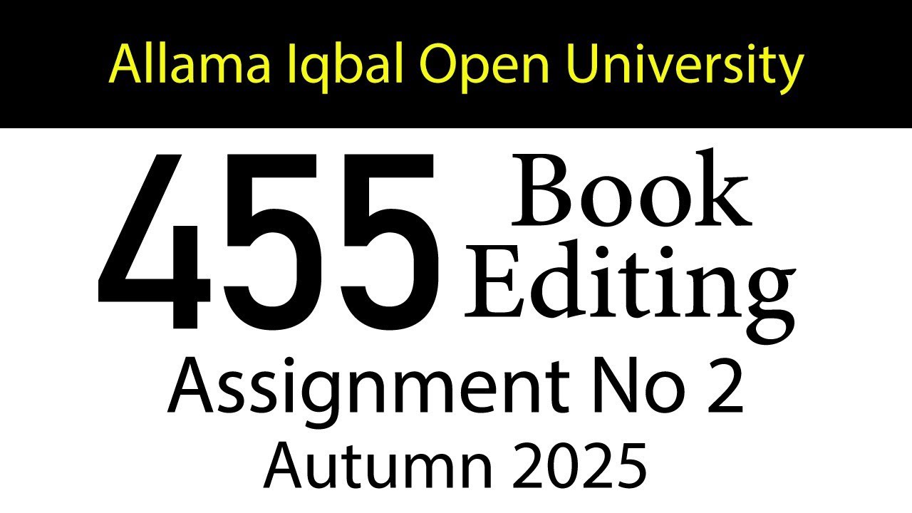 AIOU Code 455 Solved Assignment No 2 | Autumn 2025 | Book Editing | AIOU Corner