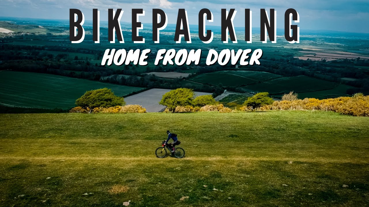 BIKEPACKING HOME FROM DOVER AFTER THE NORTH DOWNS WAY