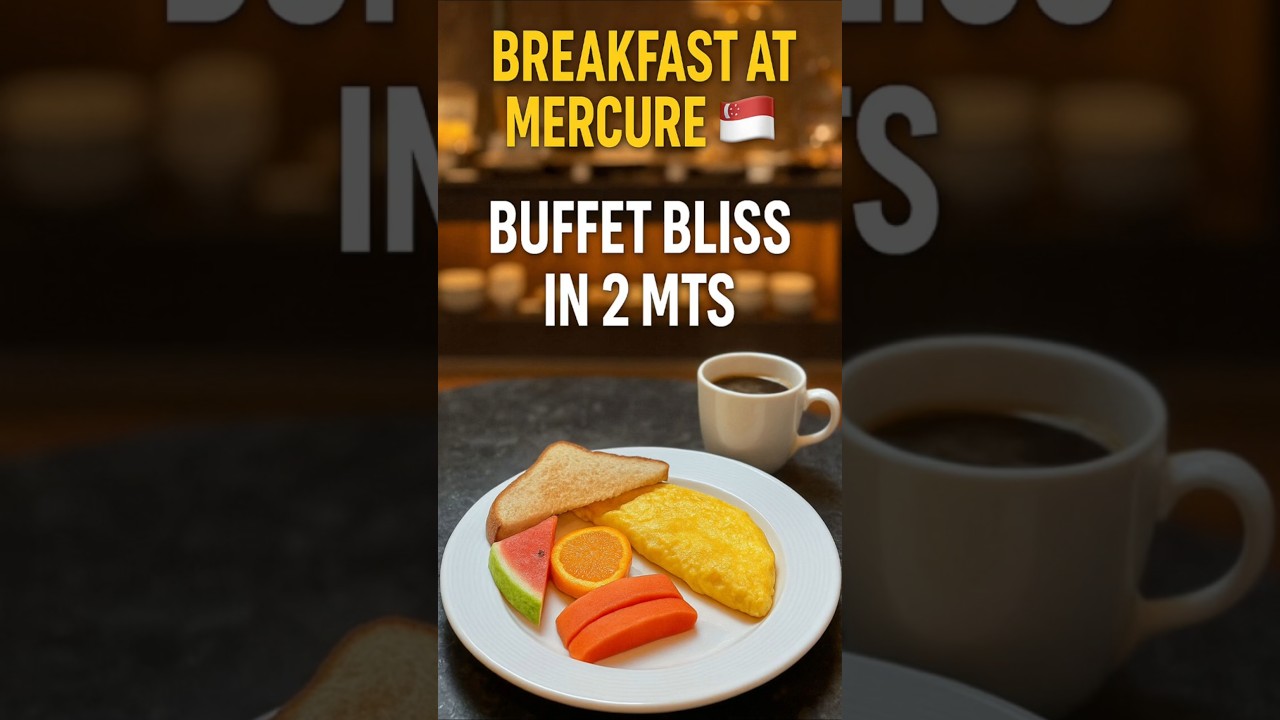 &ldquo;Singapore Hotel Breakfast Buffet &ndash; Mercure Tyrwhitt 🇸🇬🍳&rdquo;