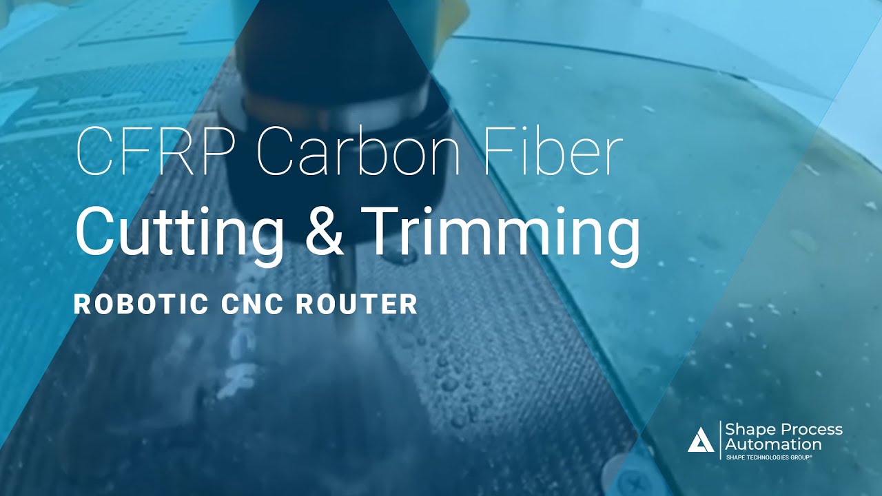 CFRP Carbon Fiber Cutting & Trimming using 3D Robotics for Advanced Composites Post Processing - SPA