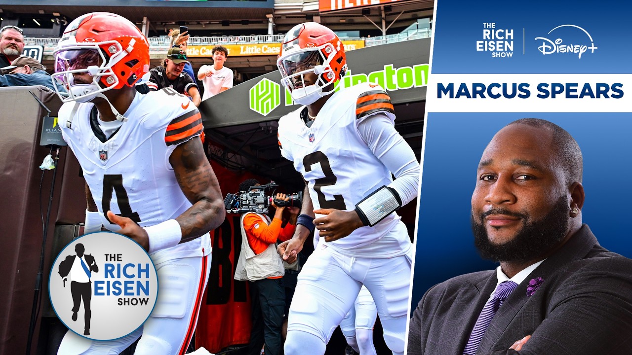 ESPN&rsquo;s Marcus Spears Blasts Browns&rsquo; Watson Decision: Shedeur Should be QB1 | The Rich Eisen Show