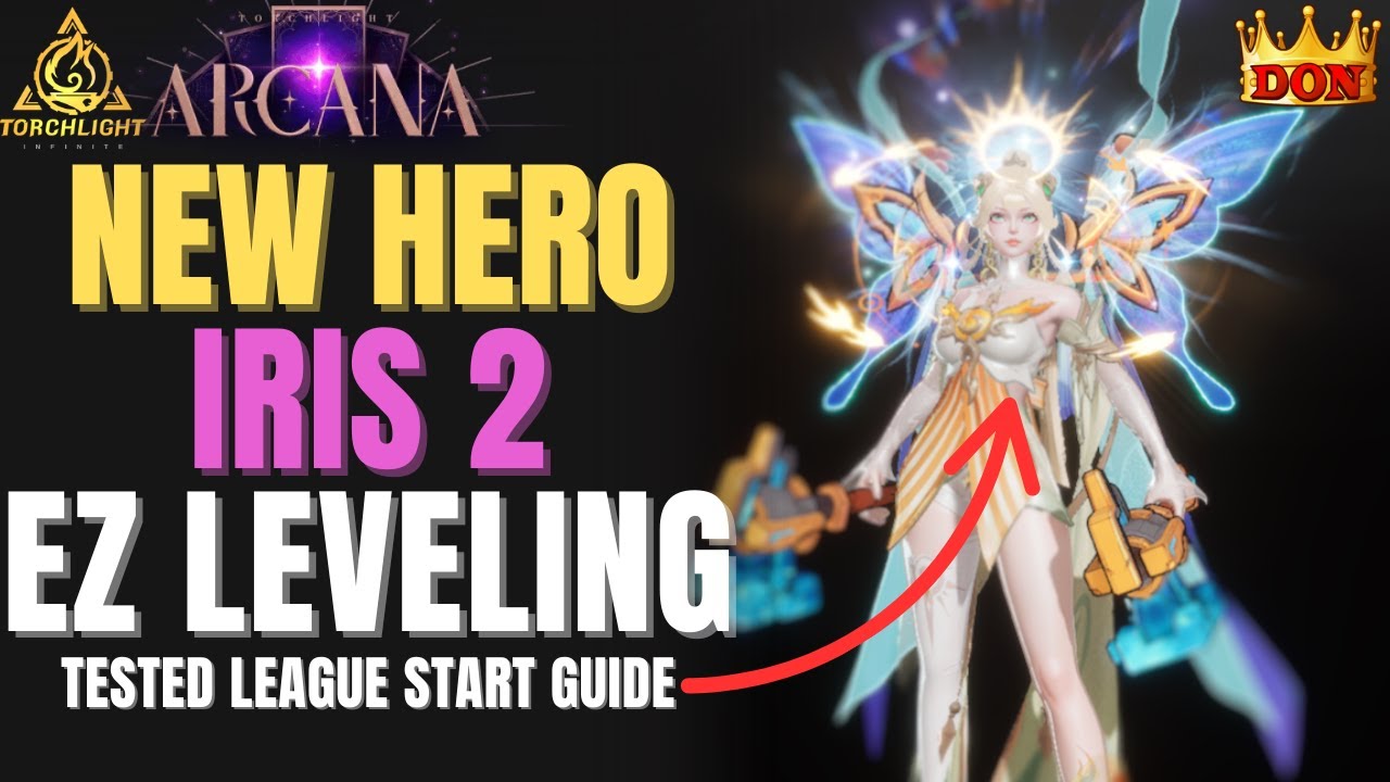 Leveling Guide for Iris Vigilant Breeze aka Iris 2 Torchlight Infinite Arcana Season