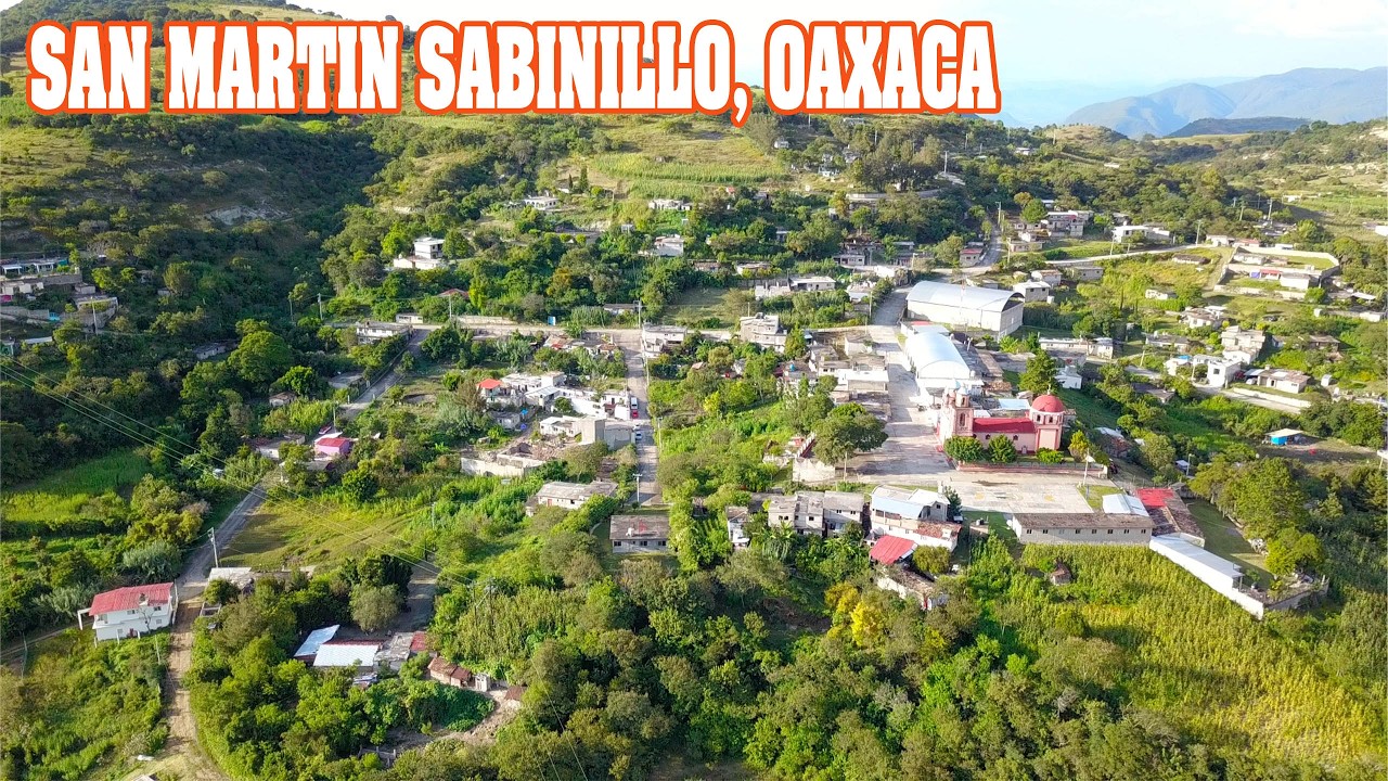 SAN MARTIN SABINILLO, OAXACA