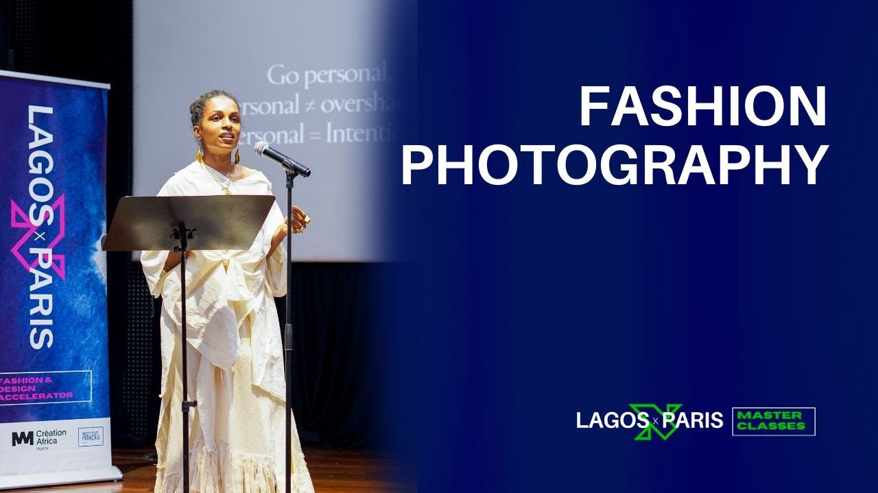 Fashion Photography as Social and Cultural Testimony | Yagazie Emezi Masterclass | LAGOS x PARIS