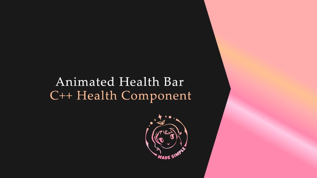 [C++] Animated Health Bar - Health Component to UI