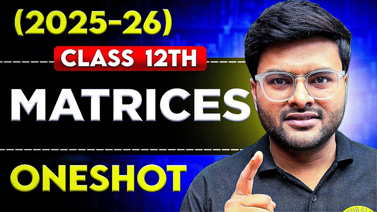 Matrices One Shot I Class 12 Session 2025-26 I Chapter 3 Matrices One Shot I Ashish Sir A4S HUB