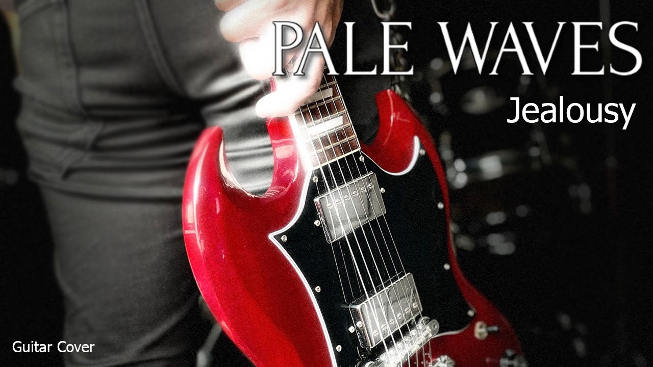 Pale Waves  - Jealousy (Guitar Cover w/ Tabs)