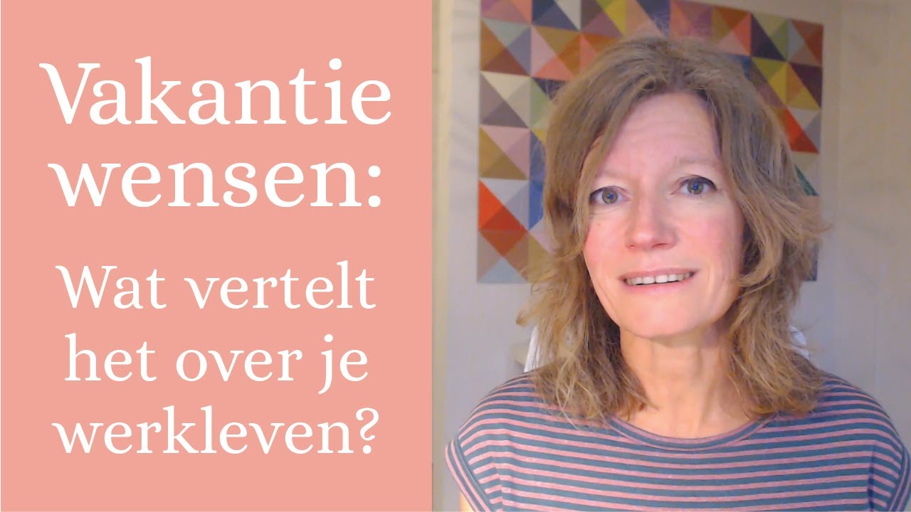 #3 Wat je vakantiewensen je vertellen over je werkleven