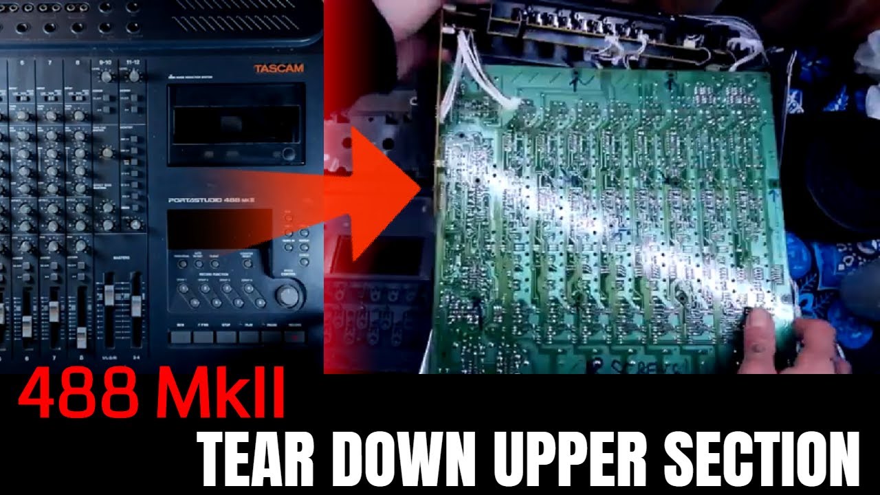 Tascam Portastudio 488 MkII | tear down upper section - mixer etc
