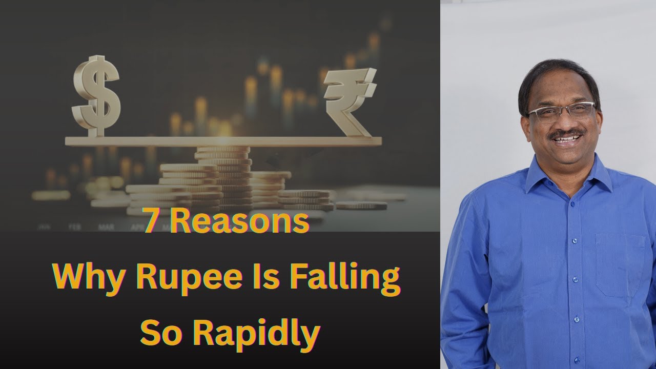 7 Reasons Why Rupee Is Falling So Rapidly