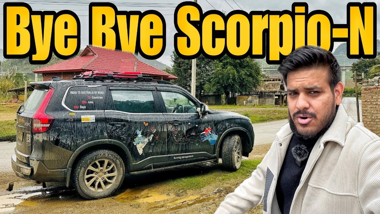 Scorpio-N Ko China Mein Final Goodbye 😭 |India To Australia By Road| 