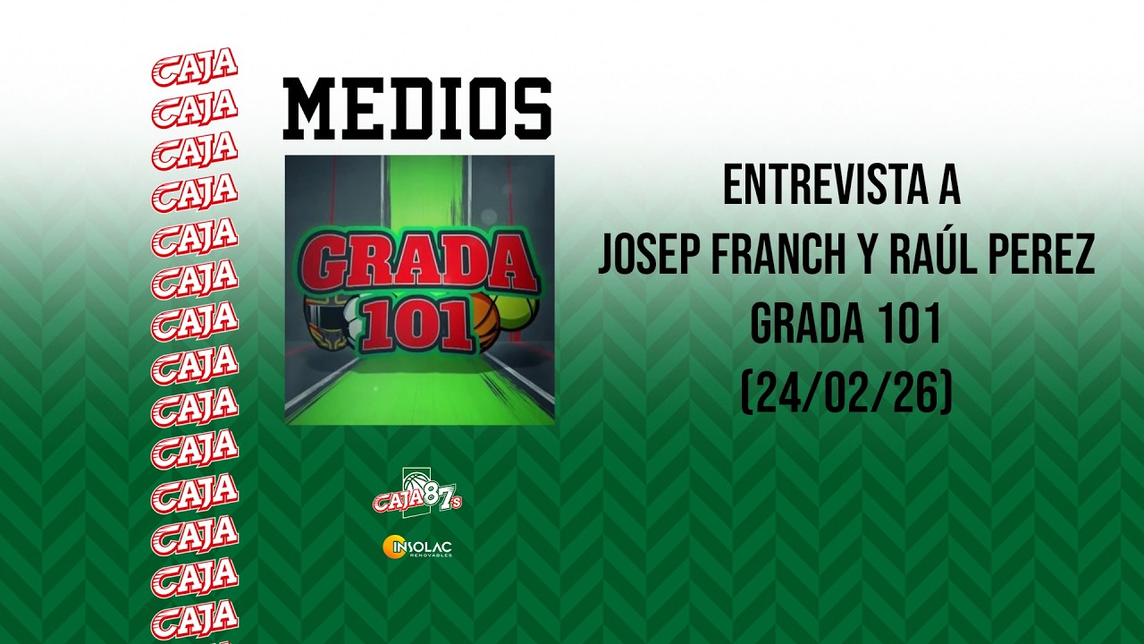 MEDIOS | Josep Franch y Raúl Pérez son entrevistados en Grada 101 (24/02/26)