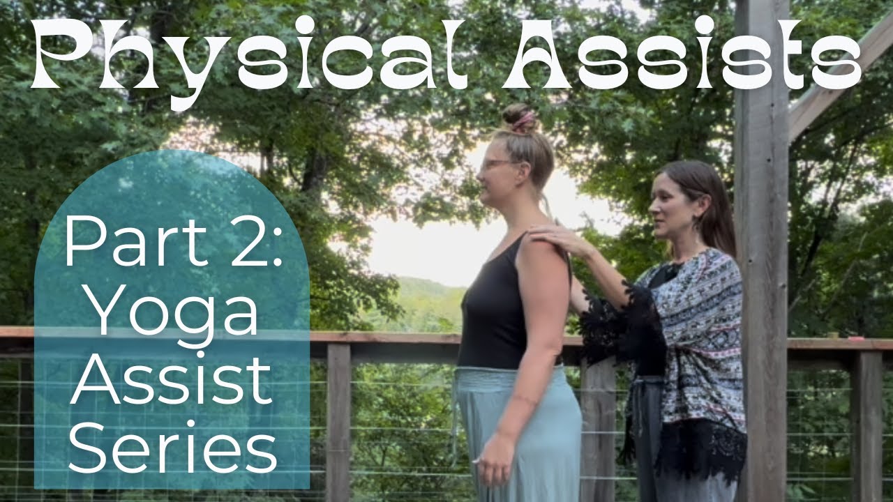 Physical Assists for Yoga Poses