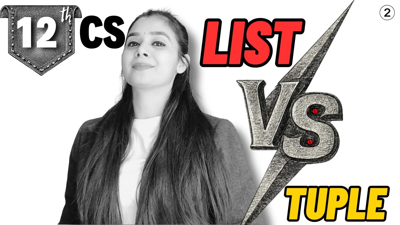 Python List Vs. Tuple | Class 12 Computer Science | Boards 2026