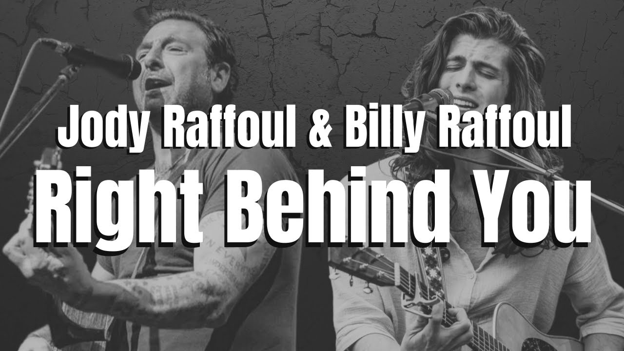 Jody Raffoul & Billy Raffoul - Right Behind You