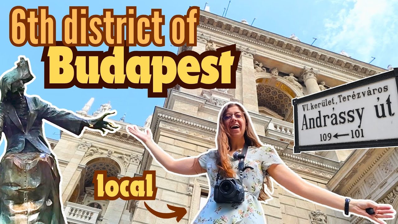 EVERYTHING you can do in the 6th district of BUDAPEST │ LOCAL's travel guide to Hungary 🇭🇺
