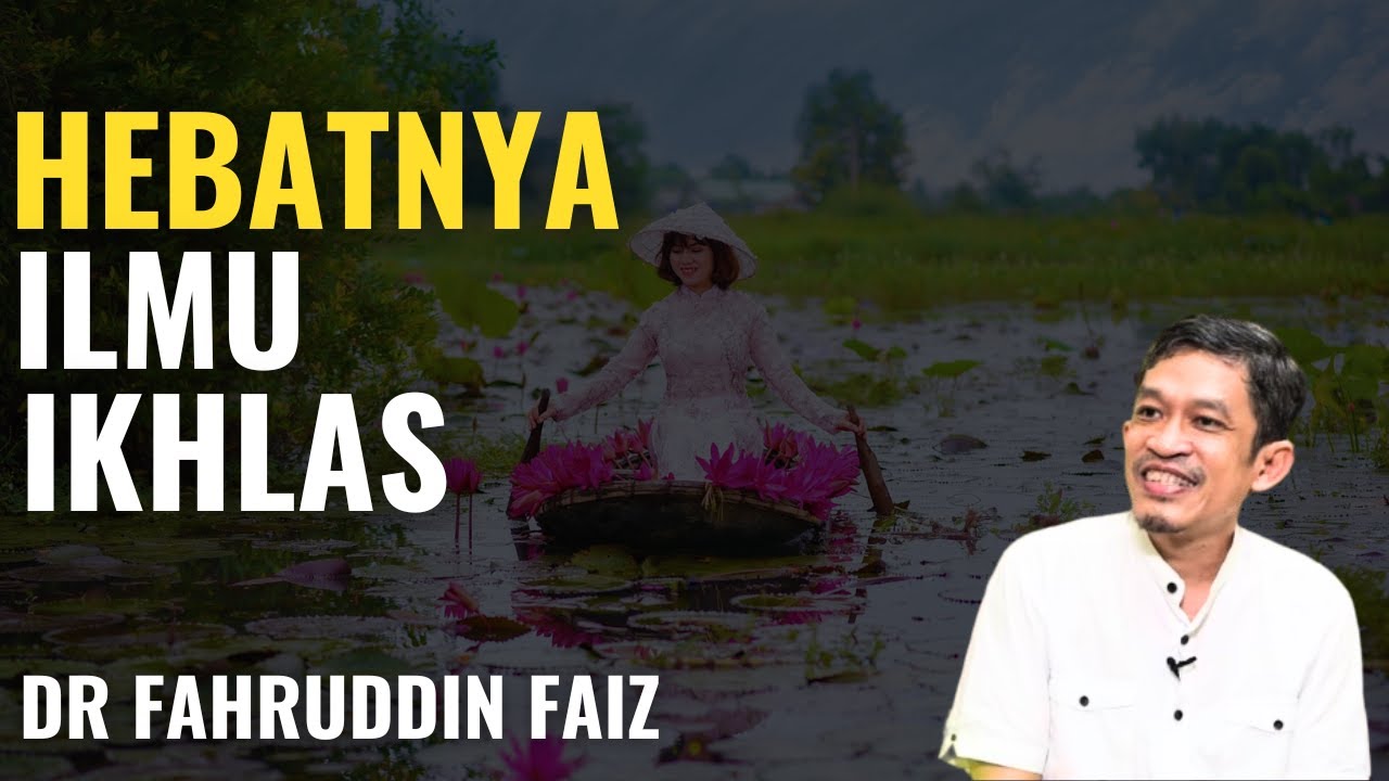 Hebatnya Ilmu Ikhlas | Ngaji Filsafat | Dr Fahruddin Faiz