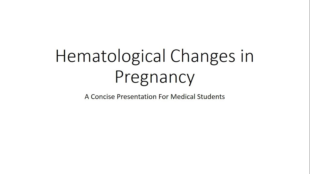 Hematological Changes in Pregnancy - Obstetrics for Medical Students