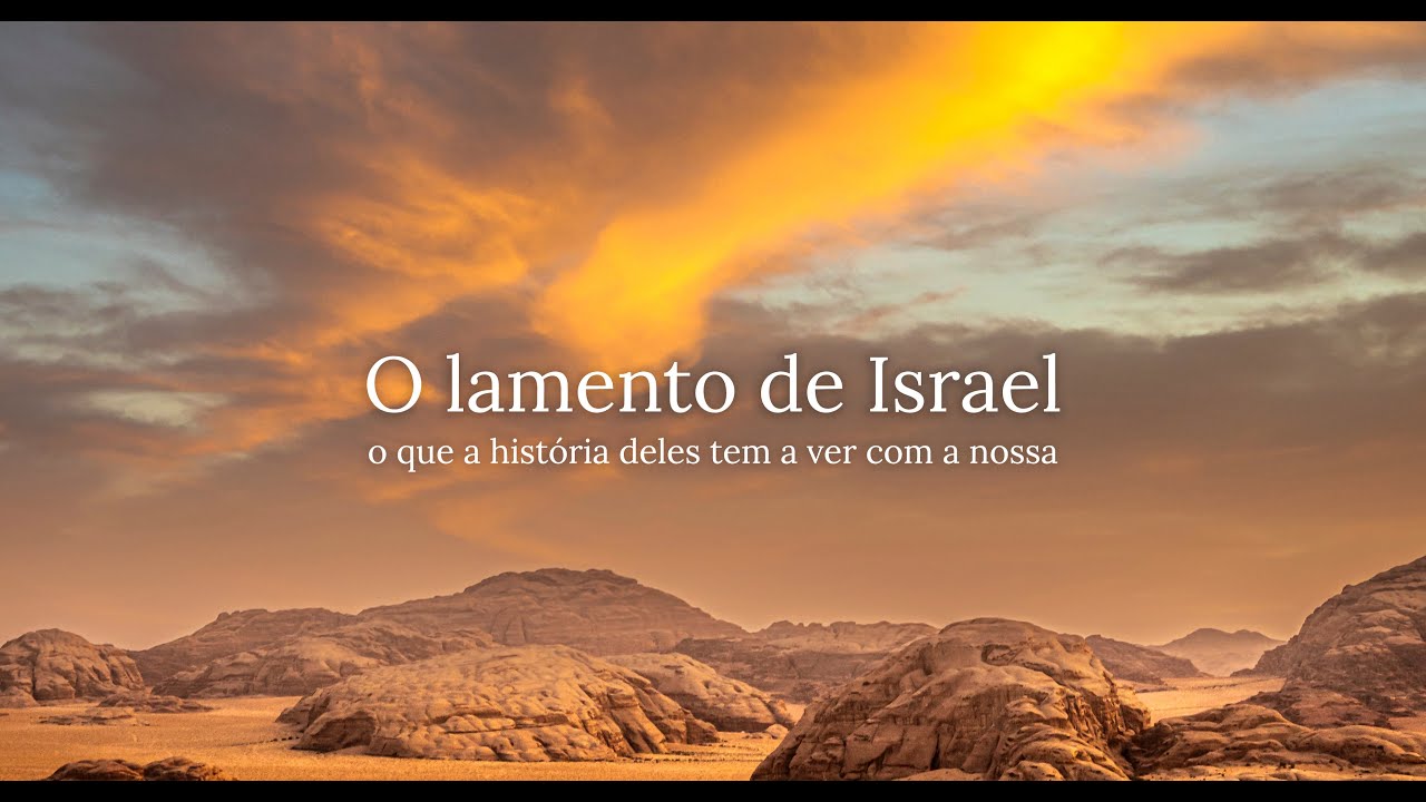 O lamento de Israel - Pr. Manolo Damasio