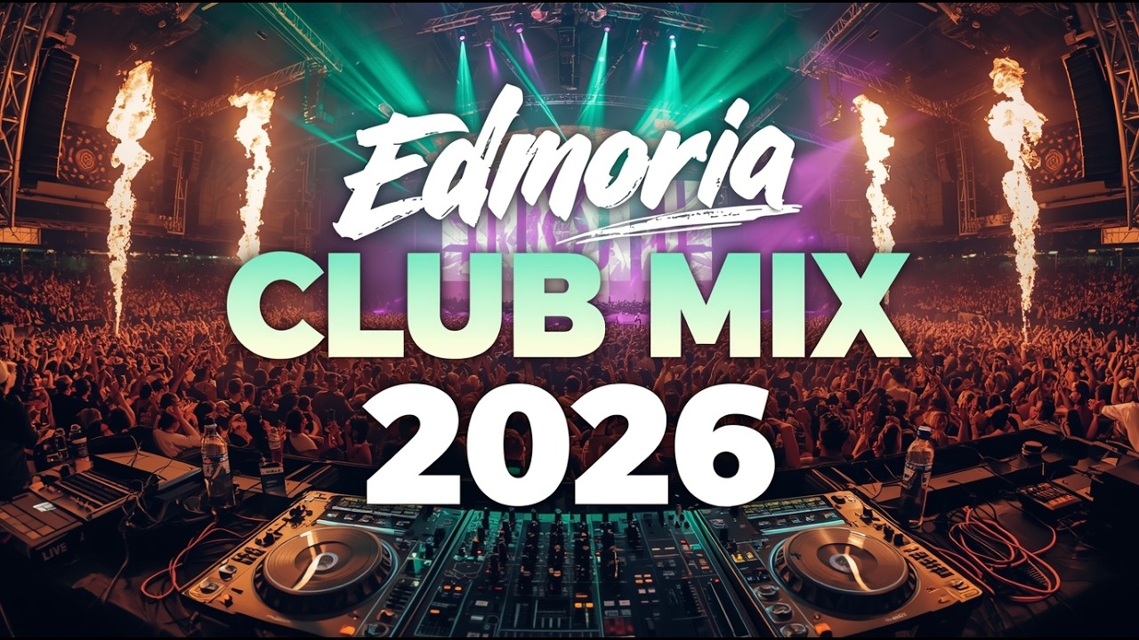EDM Club Mix 2026 💥 Nonstop DJ Set for Night Party