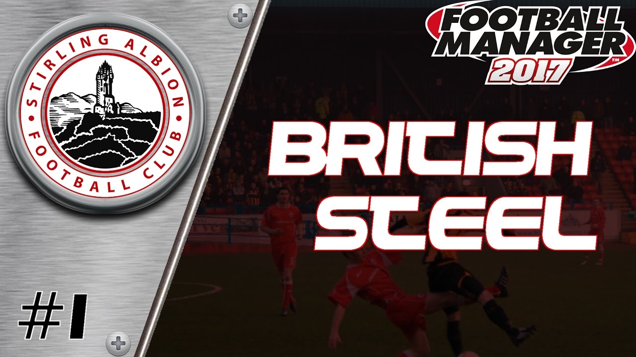 British Steel - Episode 1: Stirling Albion