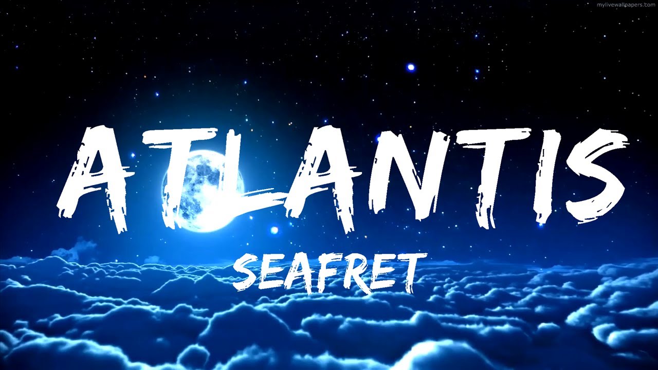 Seafret - Atlantis (Extra Sped-up Version) (Lyrics)  | 30mins Tonight song