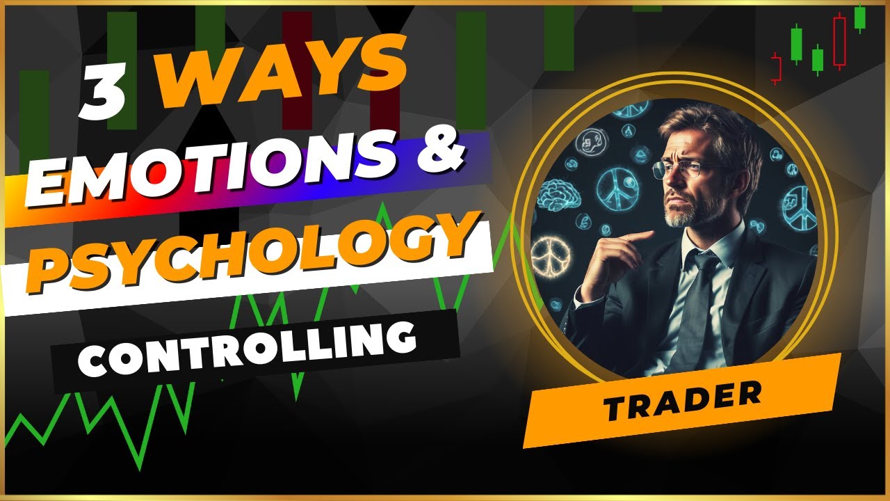 TRADING PSYCHOLOGY और  EMOTIONS को कैसे CONTROL कर सकते हैं ?