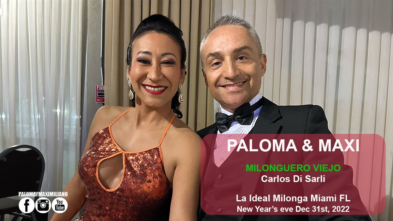 Paloma & Maximiliano - Tango Milonguero Viejo. La Ideal Milonga NYE. 12/31/2022