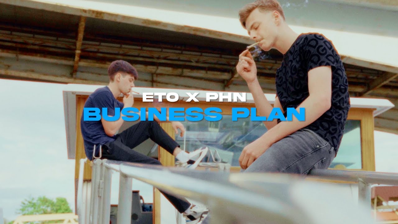 [ETO x PHN] - BUSINESS-PLAN (Clip Officiel)