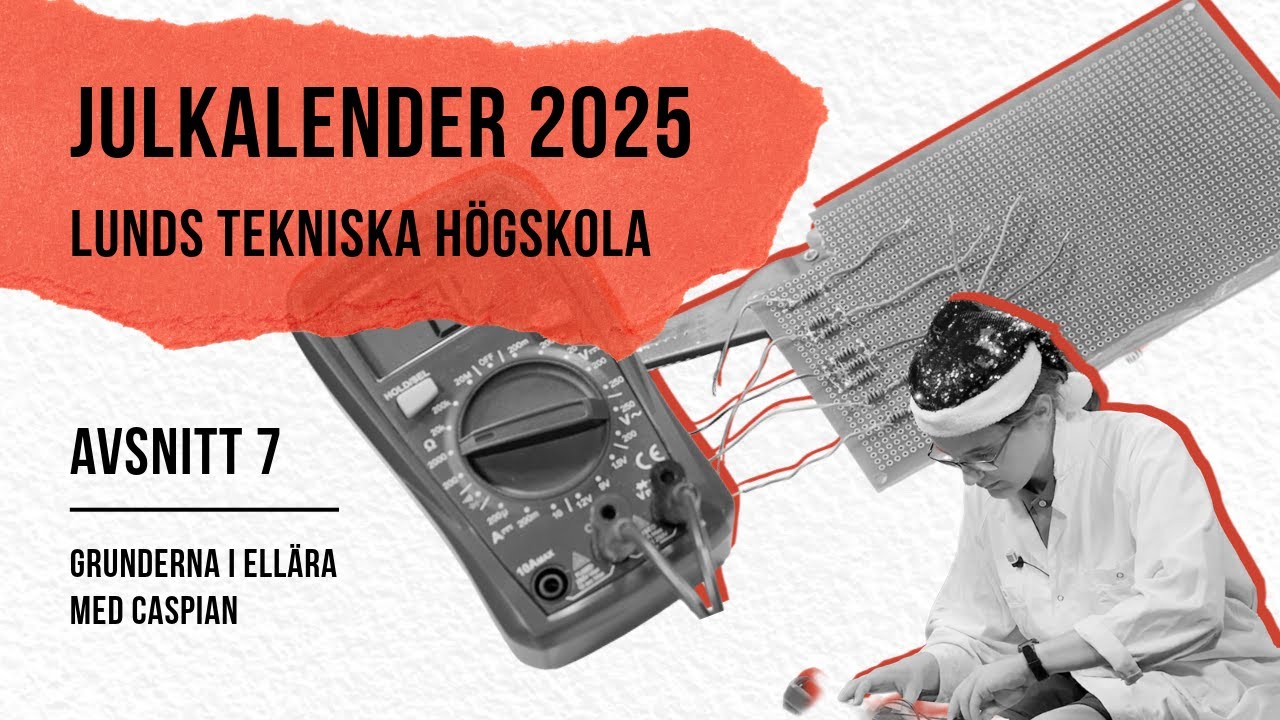 7. Grunderna i ellära med Caspian – LTH:s julkalender 2025