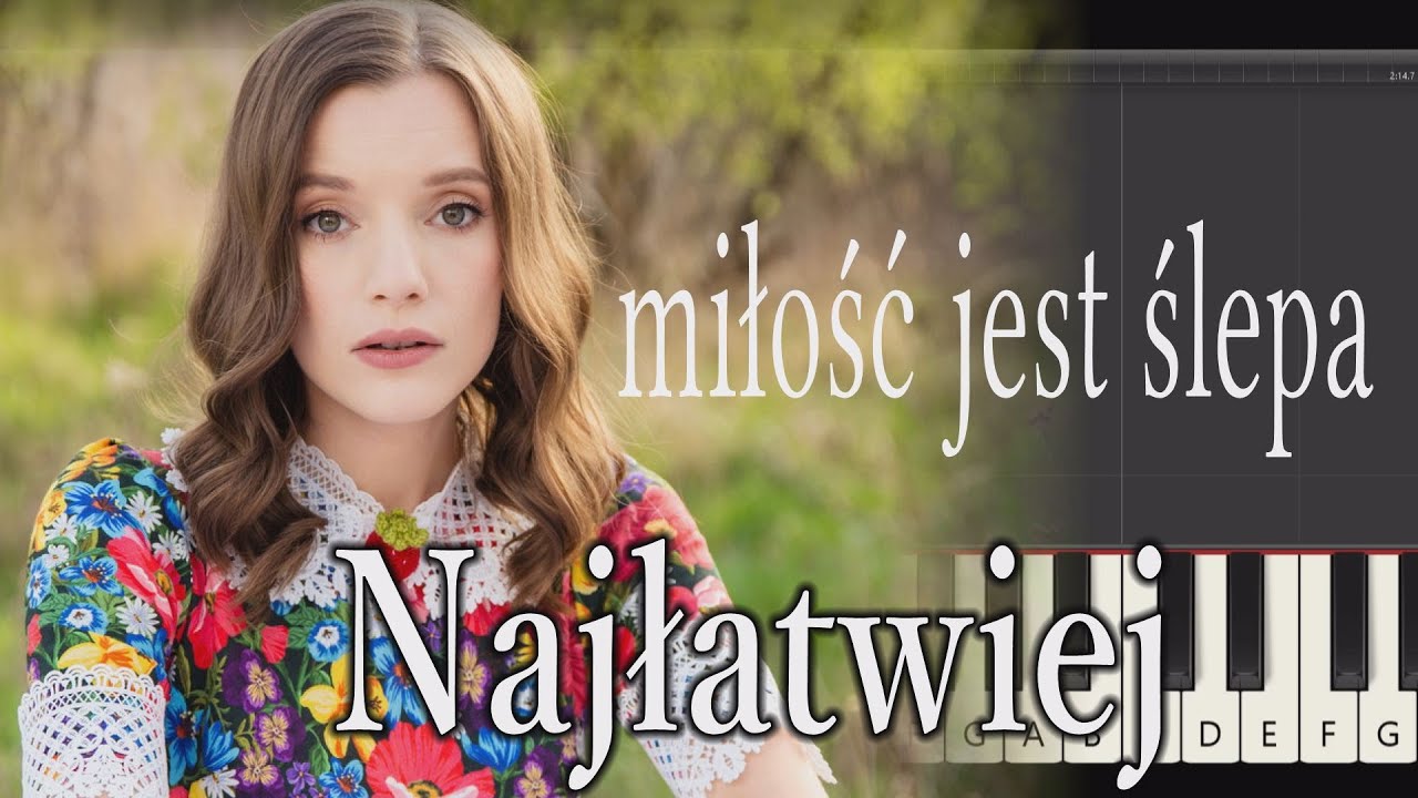 sanah -Miłość jest ślepa-łatwa-podkład-pianino-piano-cover-keyboard-tutorial-nuty-tekst-chords-midi