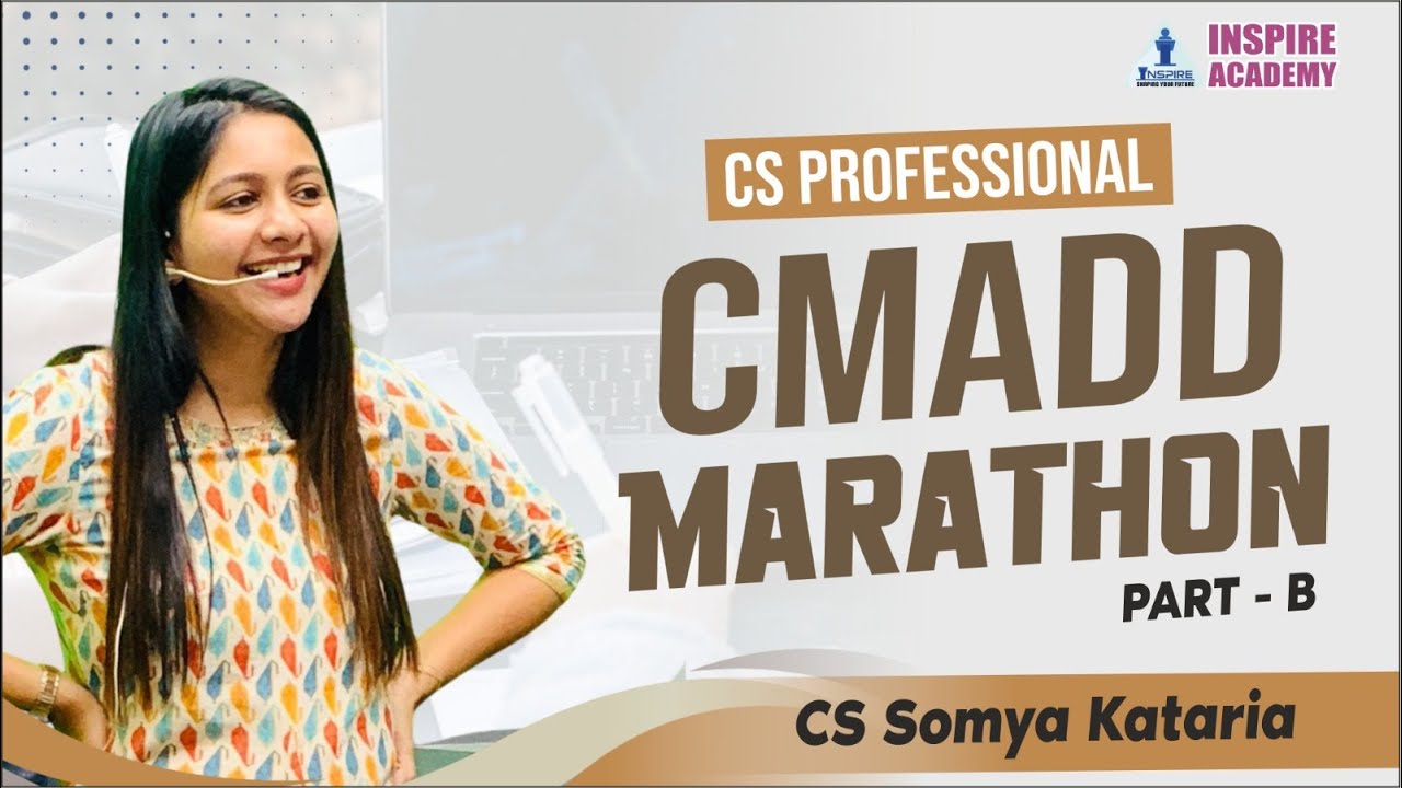 🔥CMADD MARATHON PART B | CS Professional | DEC 24 | BY CS SOMYA KATARIA  #icsi #csprofessional #dd 🔥