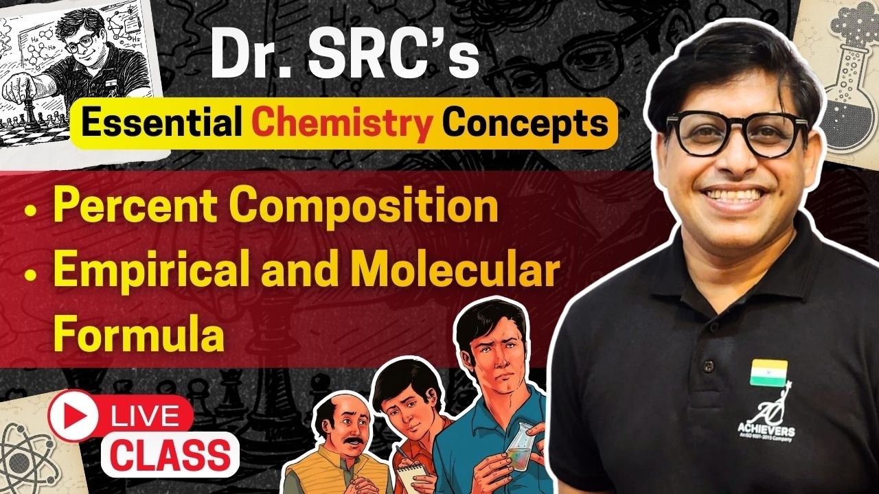 The Case of Percent Composition & Empirical and Molecular Formula | Dr. SRC's ECC Series | Achievers