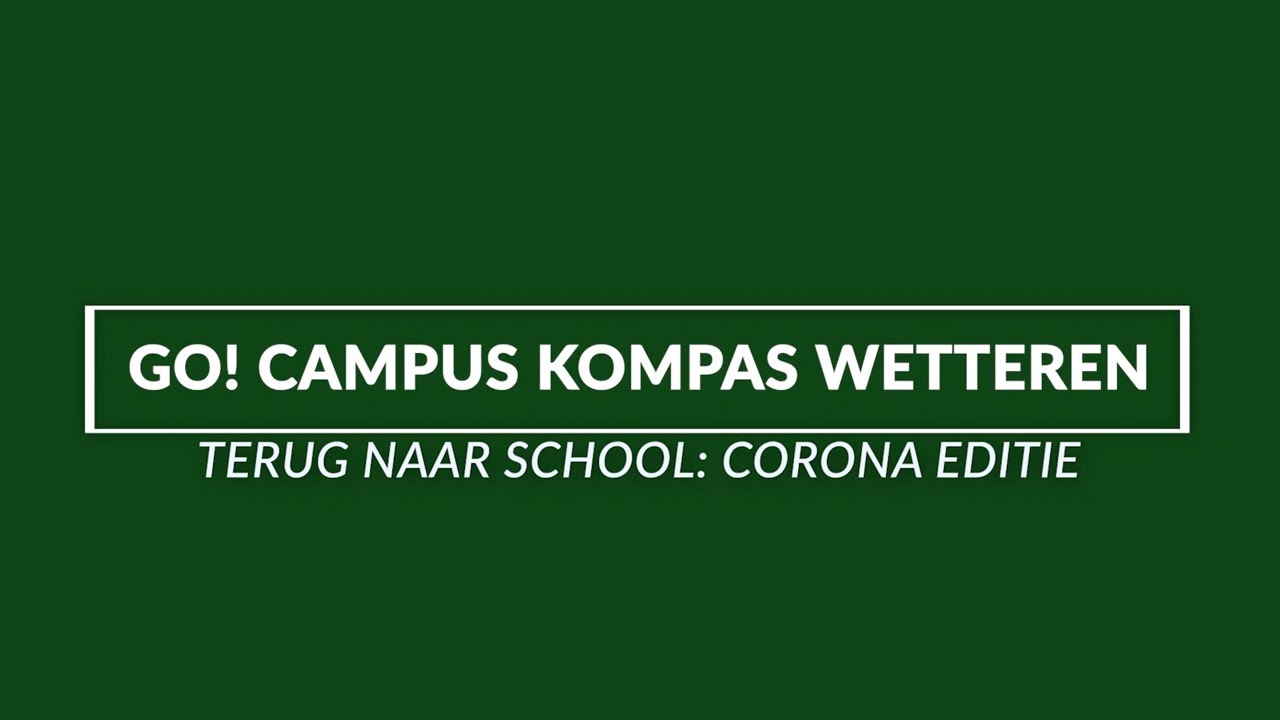 GO! Campus Kompas middenschool Wetteren: Terug naar school (Corona Editie)