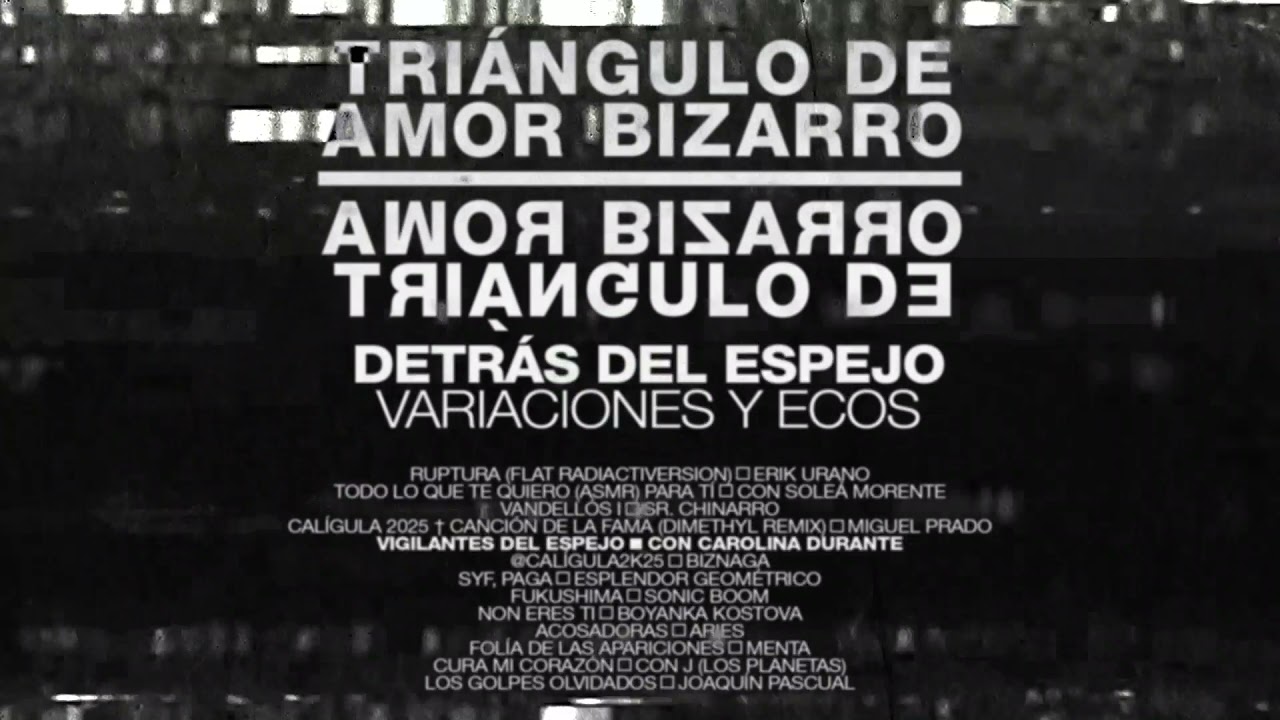 Triángulo de Amor Bizarro ■ Vigilantes del Espejo ■ con Carolina Durante