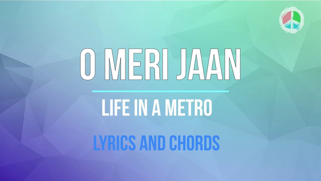 O Meri Jaan  (Lyrics and Chords)