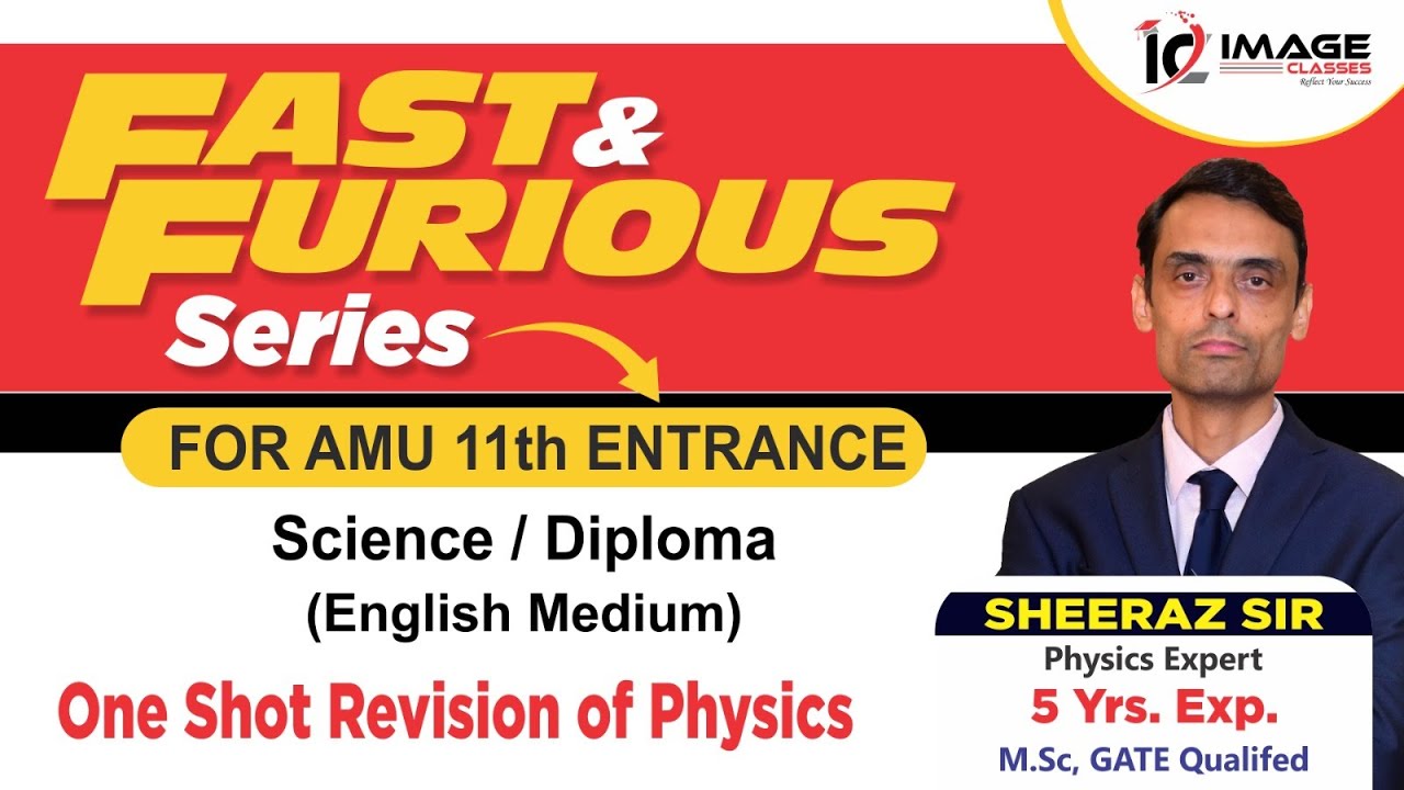 Complete AMU 11th Entrance Physics By Sheeraz Sir | Image Classes