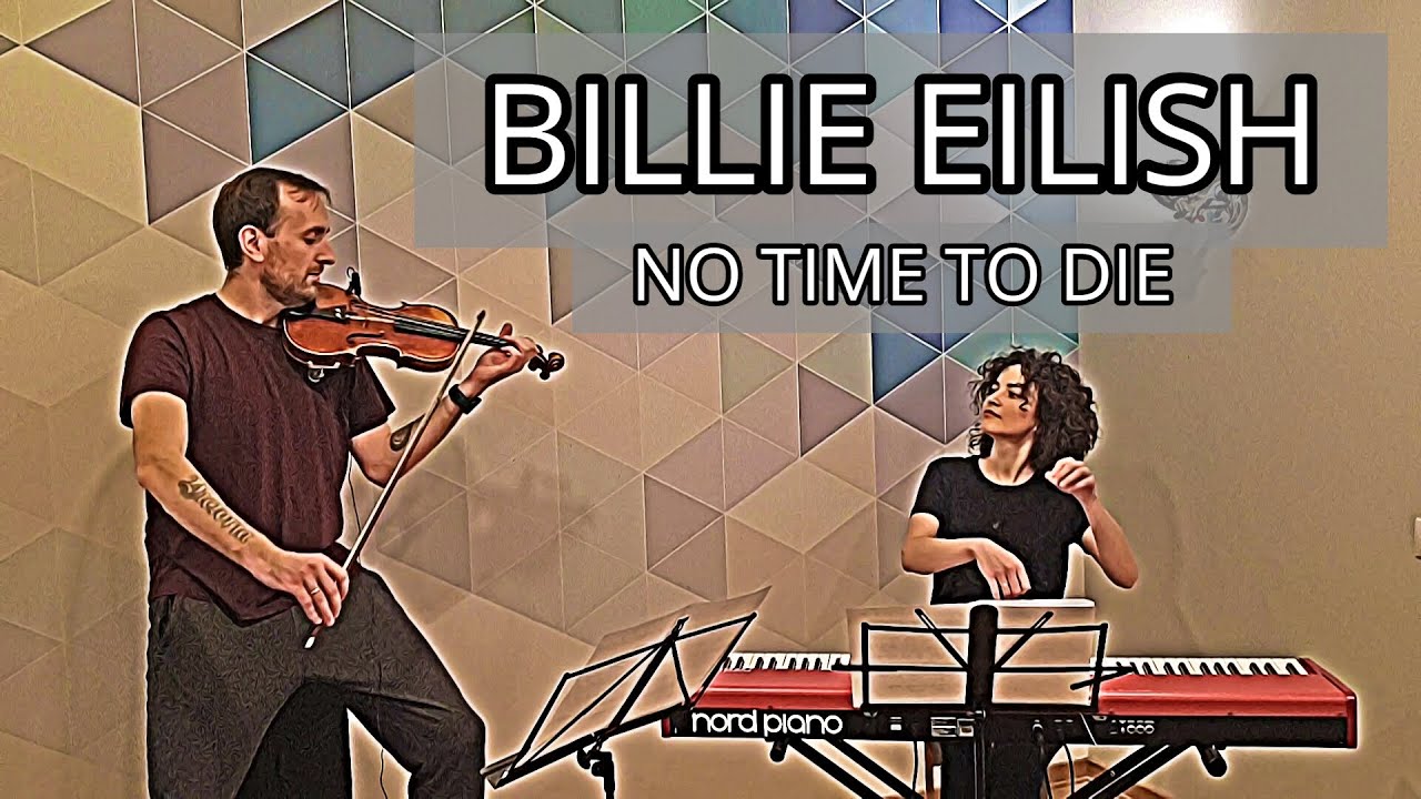 Billie Eilish - No time to die (Bozhyk Duo - skrzypce/fortepian)