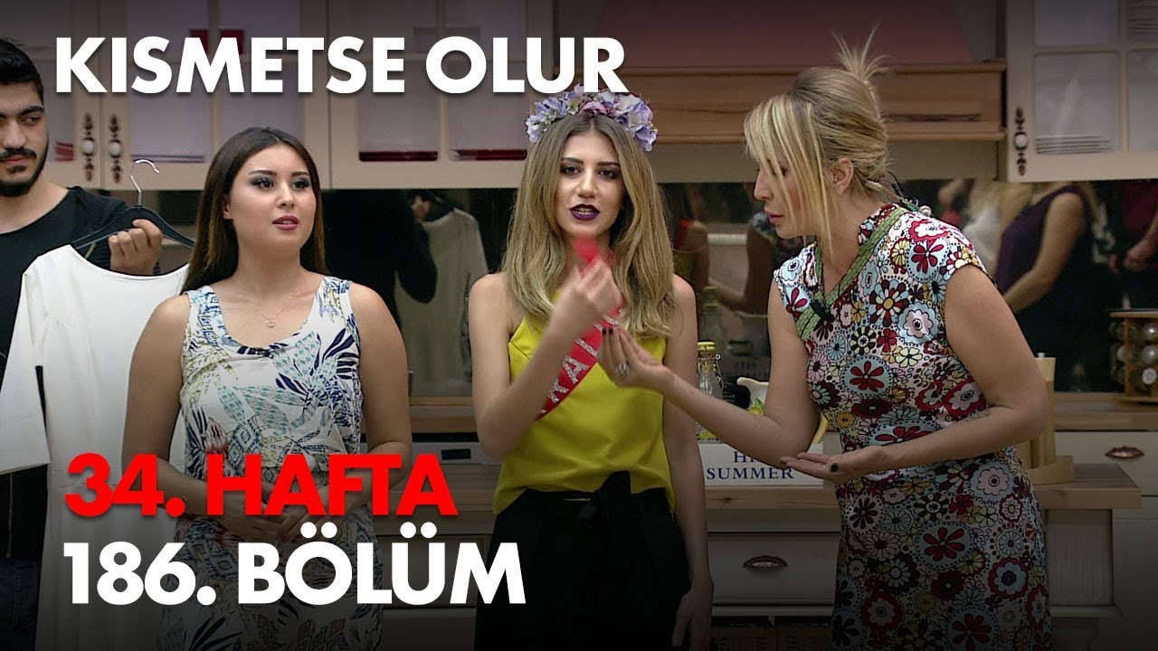 Kısmetse Olur 34. Hafta 186. Bölüm - Full Bölüm