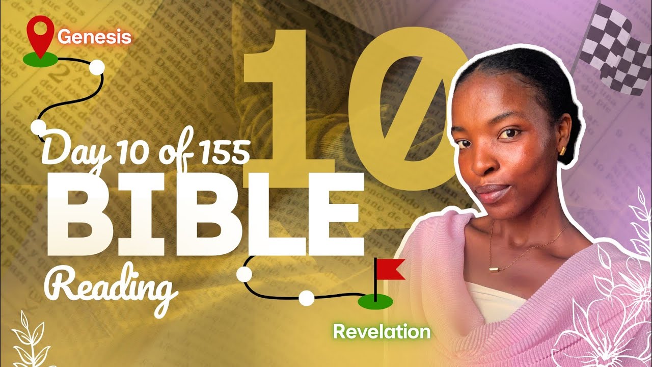 Day 10 of 155 Days [] Reading the BIBLE from Genesis to Revelation.