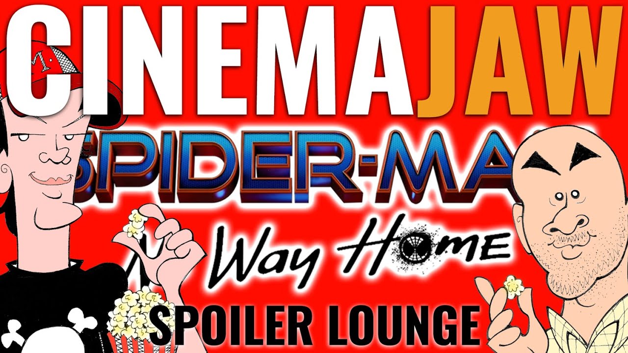 Spider-Man No Way Home Review - SPOILERS! - by CinemaJaw